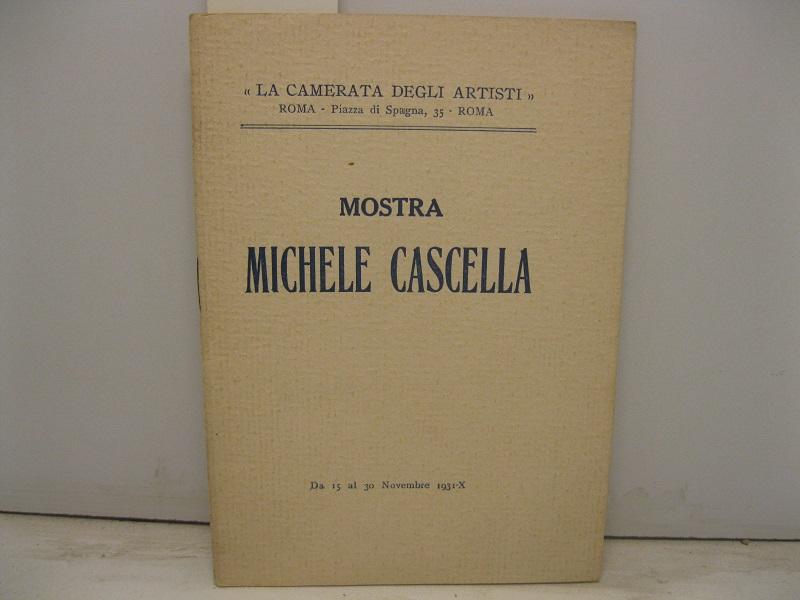 Mostra Michele Cascella.  Da 15 al 30 Novembre 1931-X La camerata degli artisti' .  Roma.  Piazza di Spagna